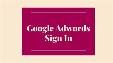 Sign in adwords. Things To Know About Sign in adwords. 